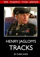 Classic Film Series: Henry Jaglom's Tracks 0244307725 Book Cover