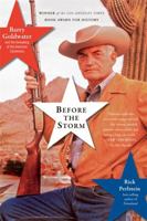Before the Storm: Barry Goldwater and the Unmaking of the American Consensus 1568584121 Book Cover