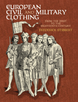 European Civil and Military Clothing (Dover Pictorial Archive Series) 0486417484 Book Cover