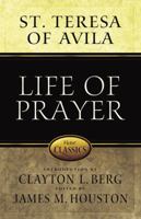 A Life of Prayer: Faith and Passion for God Alone 088070022X Book Cover