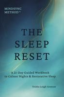 The Sleep Reset: A 21-Day Guided Workbook to Calmer Nights & Restorative Sleep B0GZBSJPBL Book Cover