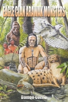 Eagle Clan Arawak Monsters 1909488666 Book Cover
