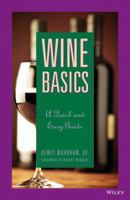 Wine Basics : A Quick and Easy Guide 0471582581 Book Cover