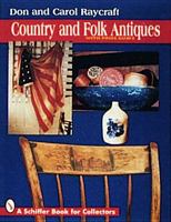 Country and Folk Antiques: With Price Guide (Schiffer Book for Collectors) 0887408281 Book Cover