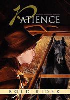 Patience: Bold Rider 1453542493 Book Cover