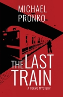 The Last Train 1942410123 Book Cover