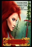Throne and the Wolf B0BZF76CFX Book Cover