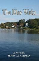 The Blue Wake 1618635700 Book Cover