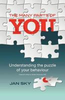 The Many Parts of You: Understanding the Puzzle of Your Behaviour 145250766X Book Cover