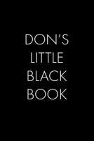 Don's Little Black Book: The Perfect Dating Companion for a Handsome Man Named Don. A secret place for names, phone numbers, and addresses. 1073752658 Book Cover