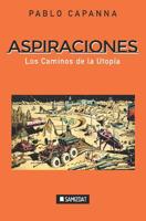 Aspiraciones: Los Caminos de la Utop�a 1092746641 Book Cover