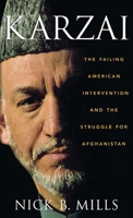 Karzai: The Failing American Intervention and the Struggle for Afghanistan 0470134003 Book Cover