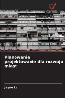 Planowanie i projektowanie dla rozwoju miast (Polish Edition) 6208625440 Book Cover