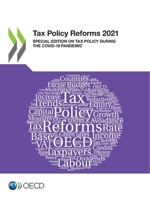 Tax Policy Reforms 2021: Special Edition on Tax Policy during the COVID-19 Pandemic 9264625658 Book Cover