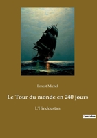 Le Tour Du Monde En 240 Jours. L'Hindoustan 2011343801 Book Cover