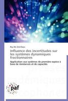 Influence Des Incertitudes Sur Les Systa]mes Dynamiques Fractionnaires 3838188861 Book Cover