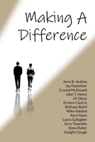 Making A Difference: How to Extend Your Influence and Transform Your World B08XLLF398 Book Cover