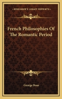 French Philosophies Of The Romantic Period 1163166898 Book Cover