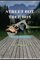 STREET BOY TREE BOY: Hope in hopelessness B0CWDSZ19Y Book Cover