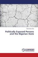 Politically Exposed Persons and the Nigerian State 3659821187 Book Cover