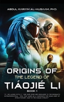 Origins of the legend of Tia´ojie´ Li B0FHJ8PHND Book Cover
