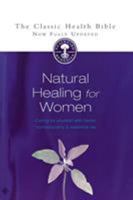 Natural Healing for Women: Caring for Yourself with Herbs, Homeopathy and Essential Oils 0044406452 Book Cover