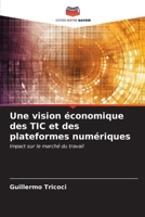 Une vision économique des TIC et des plateformes numériques (French Edition) 6207011457 Book Cover