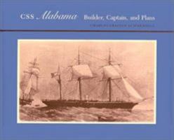 Css Alabama: Builder, Captain, and Plans 0817302093 Book Cover