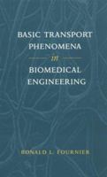 Basic Transport Phenomena In Biomedical Engineering (Chemical Engineering) 1560327081 Book Cover
