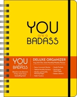 You Are a Badass 17-Month 2021-2022 Monthly/Weekly Planner Calendar 1524864900 Book Cover