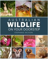 Australian Wildlife on your doorstep 1925546306 Book Cover