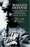 Winged Defense: The Development and Possibilities of Modern Air Power--Economic and Military (Dover Books on History, Political and Social Science) 0486453189 Book Cover