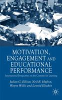 Motivation, Engagement and Educational Perfomance: International Perspectives on the Contexts of Learning 0333920597 Book Cover
