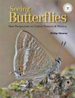 Seeing Butterflies: New Perspectives on Colour, Patterns & Mimicry 1906506469 Book Cover