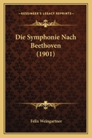 Die Symphonie Nach Beethoven (1901) 1018334521 Book Cover