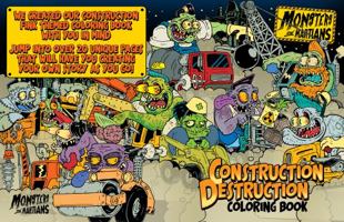 Construction Destruction Coloring Book: Monsters and Martians Ultimate Collection of Weirdo Rat Rod Gasser Hot Rod Fink Heavy Equipment 1960109006 Book Cover
