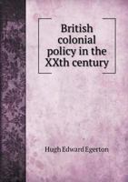 British Colonial Policy in the Twentieth Century 1171806744 Book Cover