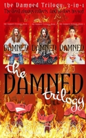 The Damned trilogy: The Collection (Books 1 - 3) (Heaven & Hell Omnibus) 192592890X Book Cover