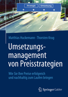 Umsetzungsmanagement von Preisstrategien: Wie Sie Ihre Preise erfolgreich und nachhaltig zum Laufen bringen 3642371256 Book Cover