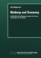 Bindung und Trennung: Frühkindliche Bewältigungsstrategien bei kurzen Trennungen von der Mutter 3824441780 Book Cover