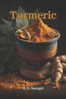 Turmeric: The Golden Treasure of Asia B0C47SW4ML Book Cover