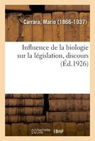 Influence de la biologie sur la législation, discours 2329043333 Book Cover