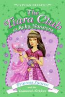 The Tiara Club at Ruby Mansions 5: Princess Lauren and the Diamond Necklace (The Tiara Club) 1846162947 Book Cover