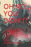 OH NO, YOU DIDN'T! 1730747647 Book Cover