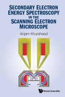 Secondary Electron Energy Spectroscopy in the Scanning Electron Microscope 9811227020 Book Cover