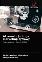 AI rewolucjonizuje marketing cyfrowy 6203396893 Book Cover