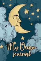 My Dream journal: ( Moon ) Notebook for your dreams and their interpretations 1702234177 Book Cover