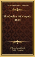 The Goblins of Neapolis 0469037253 Book Cover