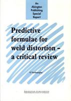 Predictive Formulae For Weld Distortion: A Critical Review (Abington Publishing Special Report) 1855734443 Book Cover