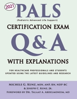 PALS Certification Exam Q&A With Explanations: For Healthcare Professionals And Students B094LJ4KWB Book Cover